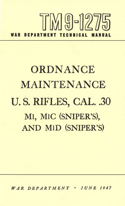 Technical Manual - US 30 Cal Rifles Ordnance Maint. TM9-1275